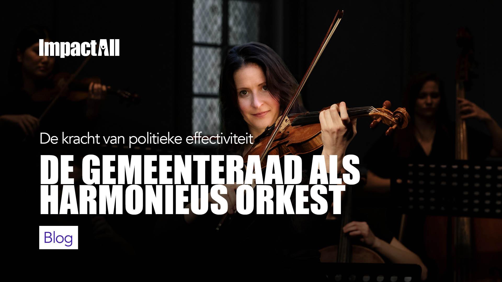 Ilona Eichhorn als violiste in orkest titelplaatje voor blog: Politieke effectiviteit - De gemeenteraad als harmonieus orkest